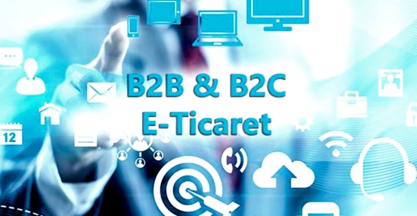 B2B & B2C E-Ticaret